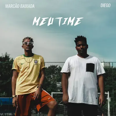 Meu Time (feat. Diego) - Single - Marcão Baixada