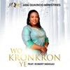 Wo Konkron Ye (feat. Robert Mensah) - Single