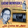 Las Cositas del Amor Colombian Folk Music - EP