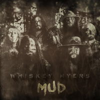 Mud - Whiskey Myers Cover Art