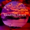 Amazing Grace (feat. Verlon Baker) - Clave Dura lyrics