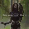 The Witching Hour album lyrics, reviews, download