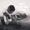 Don't Forget the Feeling - Single album lyrics, reviews, download