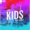 Kids (feat. Nevve) - Single
