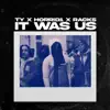 It Was Us - Single album lyrics, reviews, download