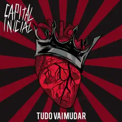 Tudo Vai Mudar - Single - Capital Inicial Tudo Vai Mudar - Single - Capital Inicial