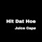 Hit Dat Hoe - Juice Capø lyrics