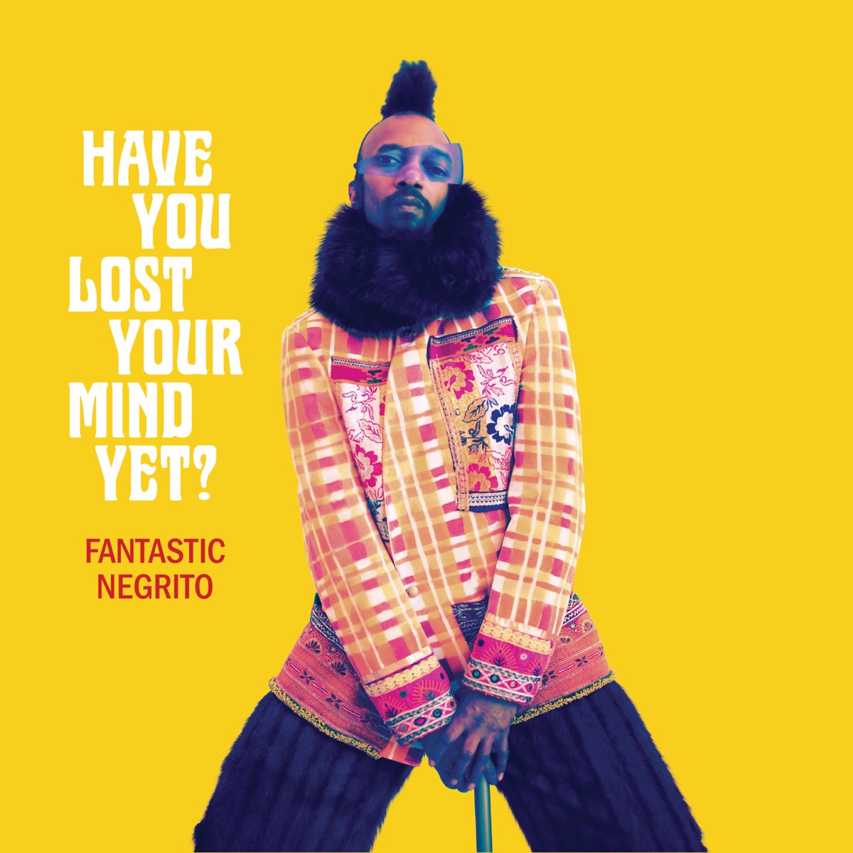 have-you-lost-your-mind-yet-by-fantastic-negrito-on-apple-music