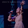 Jesús Tu Gloria Está Aquí - EP