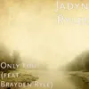Only You (feat. Brayden Ryle) - Single album lyrics, reviews, download