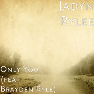 Jadyn Rylee - Only You (feat. Brayden Ryle) - Line Dance Musik