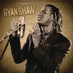 This Is Ryan Shaw by Ryan Shaw album reviews, ratings, credits
