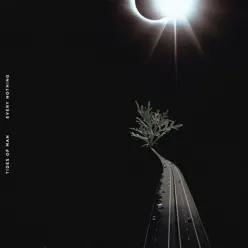 Every Nothing - Tides Of Man Every Nothing - Tides Of Man