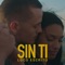 Sin Ti - Loco Escrito lyrics