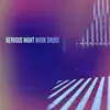 Nervous Night - Single album lyrics, reviews, download