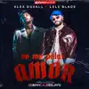 Stream & download No Me Pidas Amor (Produced By Cuban Deejays) - Single