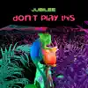 Don't Play This - Single album lyrics, reviews, download