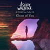 Ghost of You - Single