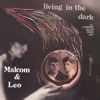 Malcom & Leo - Living in the Dark