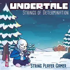 Undertale: Strings of Determination (Complete Edition) by String Player Gamer album reviews, ratings, credits