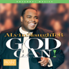 God Can! (Live) - Alvin Slaughter & Integrity's Hosanna! Music