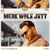 Mere Wala Jatt - Single