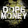 Dope Money - Single (feat. Bo Deal) - Single album lyrics, reviews, download