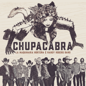 Chupacabra - Randy Rogers Band & La Maquinaria Norteña-Randy Rogers Band & La Maquinaria Norteña Chupacabra - Randy Rogers Band & La Maquinaria Norteña-Randy Rogers Band & La Maquinaria Norteña