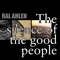 The Good People - Ral Ahlen lyrics