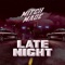 Late Night - Mitch Made lyrics