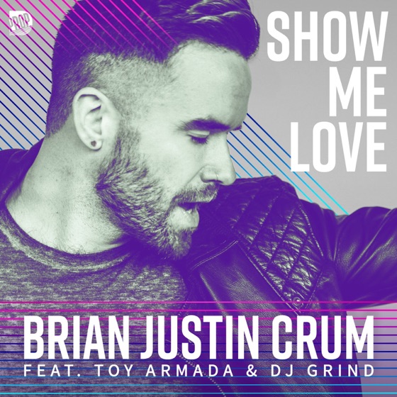 Cover artwork for Show Me Love (feat. DJ Grind & Toy Armada)