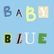 Baby Blue - Sinoda lyrics
