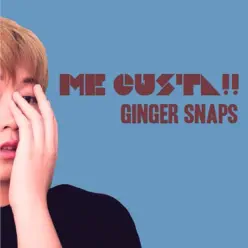 Ginger Snaps - Single - Me Gusta