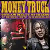 Money Truck (feat. 03 Greedo) - Single album lyrics, reviews, download