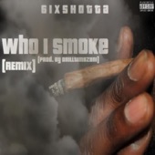 Who I Smoke (Yungeen Ace Remix) artwork