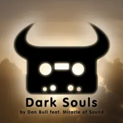 Dark Souls (feat. Miracle of Sound) - Single - Dan Bull Dark Souls (feat. Miracle of Sound) - Single - Dan Bull