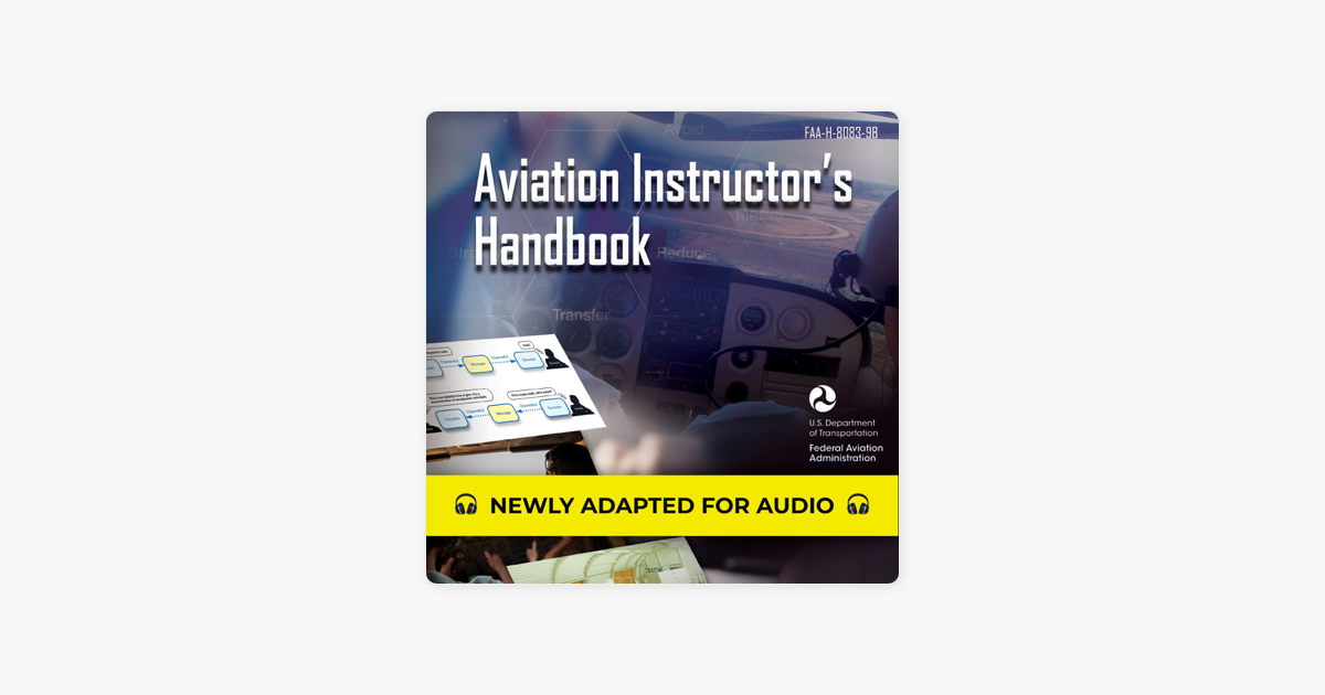 ‎Aviation Instructor's Handbook: FAA-H-8083-9B: Federal Aviation ...