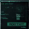 Rootkit - Single album lyrics, reviews, download