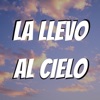 La llevo al cielo by Chencho iTunes Track 2
