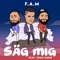 Säg mig (feat. Yoan Amor) - F.A.M lyrics