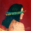 Was It Just Me? - Single
