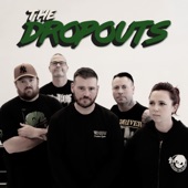 The Dropouts - Live for the Moment