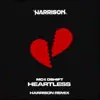 Heartless (feat. Oliver Nelson, Lucas Nord & flyckt) [Harrison Remix] song lyrics