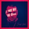 Let Me Be the One - EP
