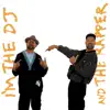 Stream & download Im the DJ....And the Rapper