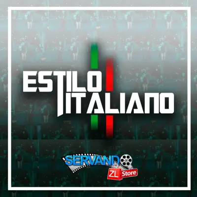Estilo Italiano ServandoZl (en Vivo) - Single - Estilo Italiano