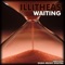 Waiting (Ciro Visone Remix) - Illitheas lyrics