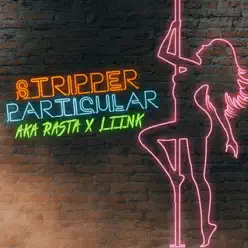 Stripper Particular - Single - Liink Stripper Particular - Single - Liink