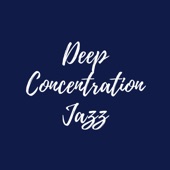 Deep Concentration Jazz artwork