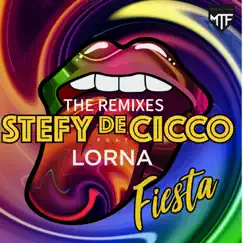 Fiesta (feat. Lorna) [The Remixes] - Single by Stefy De Cicco album reviews, ratings, credits